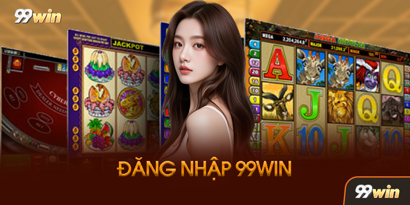 Mẹo Đăng Nhập 99Win Nhanh Chóng và Tiện Lợi